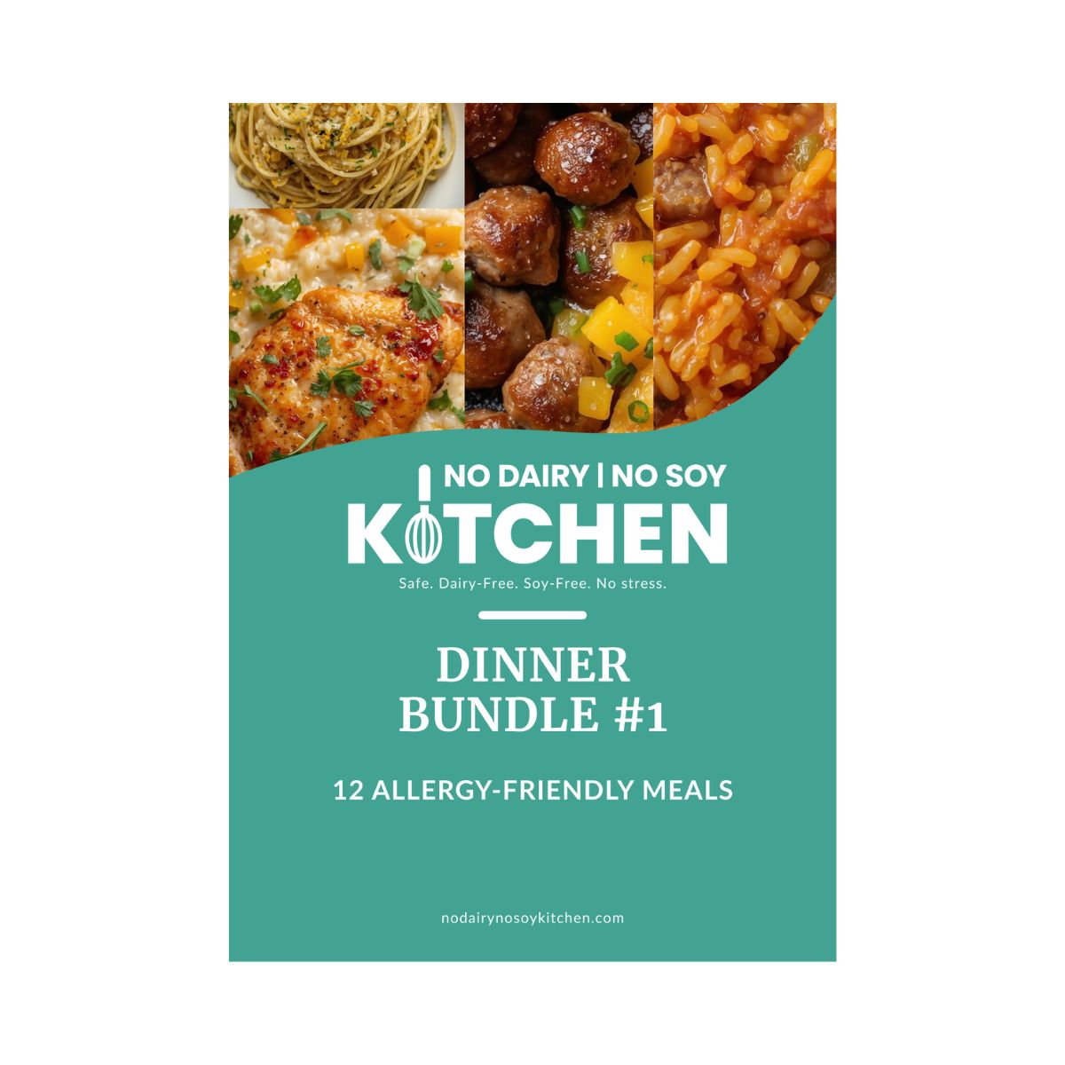 Cover of No Dairy No Soy Kitchen Bundle #1 with images of dairy and soy free dinners